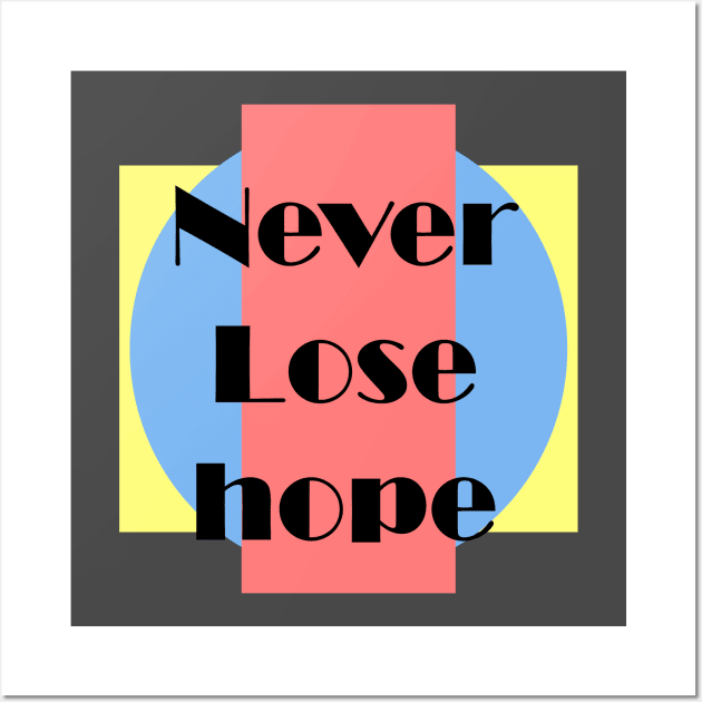 Never loss hope Wall Art by M design